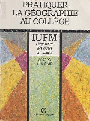 cover image of Pratiquer la géographie au collège